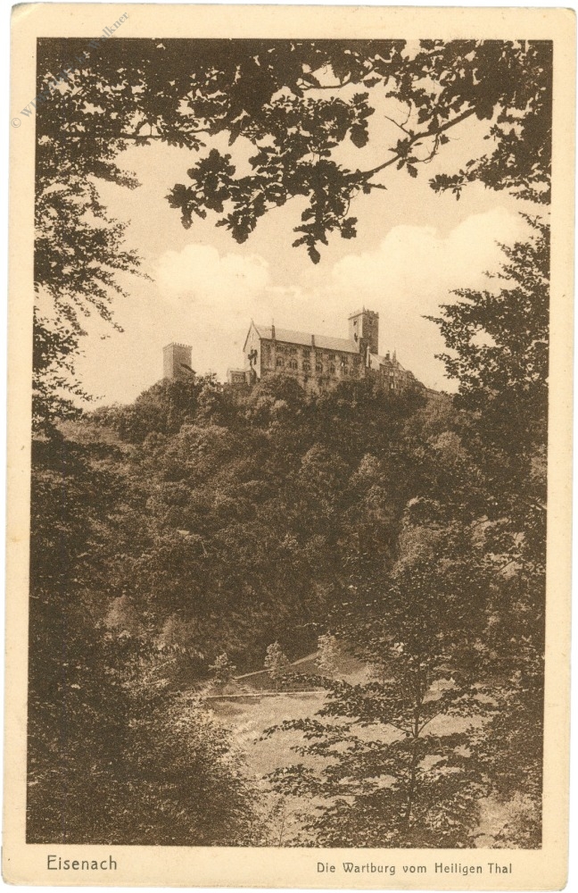 eisenach, die wartburg vom heiligen thal eisenach, die wartburg vom heiligen thal