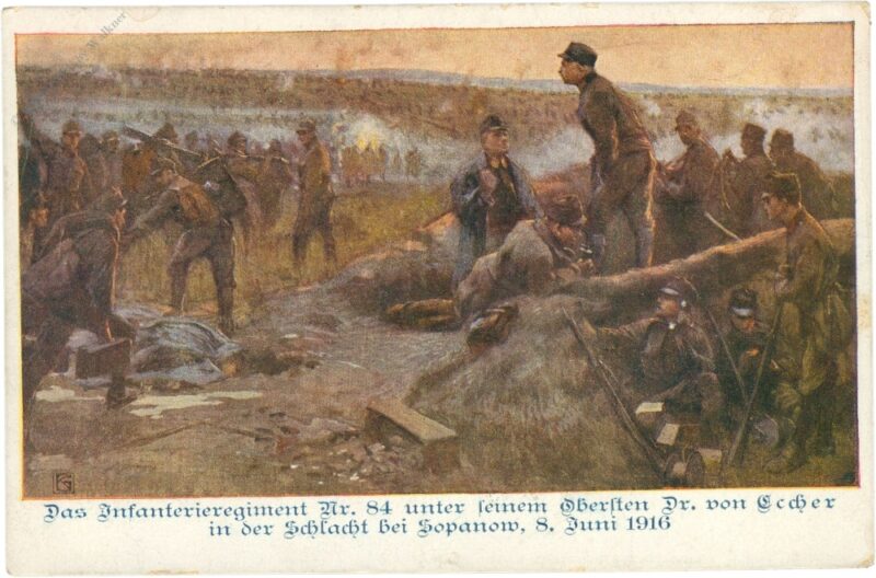 das infanterieregiment nr. 84 unter seinem obersten dr. von eccher in der schlacht bei sopanow, 8. 6. 1916 das infanterieregiment nr. 84 unter seinem obersten dr. von eccher in der schlacht bei sopanow, 8. 6. 1916