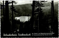 Feichtenbach, Urlauberheim der Metall- und Bergarbeiter