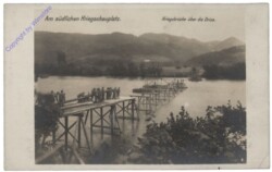 Am südlichen Kriegsschauplatz: Kriegsbrücke über die Drina