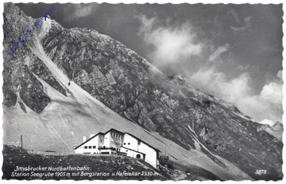 Innsbruck, Nordkettenbahn, Station Seegrube mit Bergstation u. Hafelekar