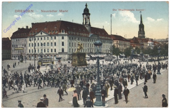 Dresden, Neustädter Markt, Die Wachtparade kommt!