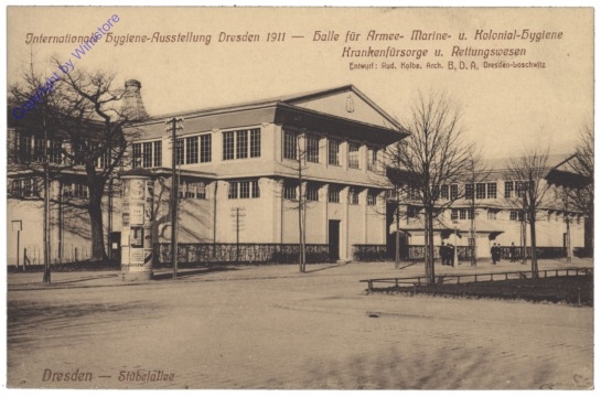 Dresden, Internationale Hygiene-Ausstellung 1911, Halle für Armee- Marine- u. Kolonial-Hygiene Krankenfürsorge u. Rettungswesen, Stübelallee