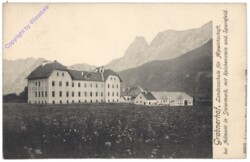 Admont, Grabnerhof, Landesschule für Alpwirtschaft mit Reichenstein und Sparafeld