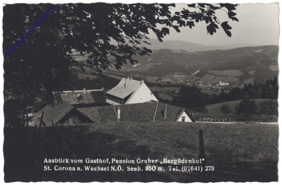 St. Corona, Ausblick vom Gasthof, Pension Gruber "Bergödenhof"