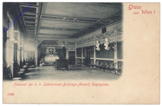 Wien 1, Festsaal der k.k. Lehrerinnen-Bildungs-Anstalt, Hegelgasse