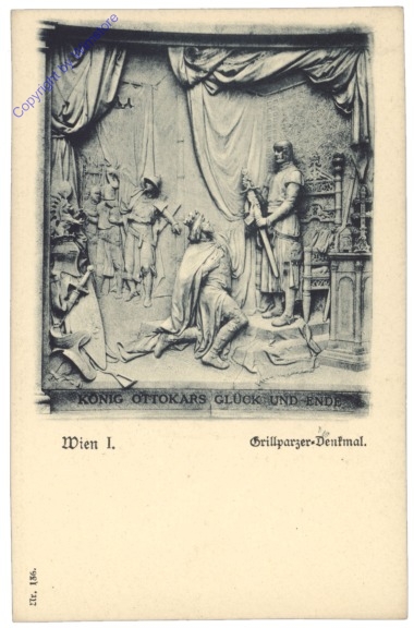 Wien 1, Grillparzer-Denkmal, König Ottokars Glück und Ende