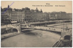 Wien 1, Franz Josef-Kai u. Marienbrücke, Hotel Metropole