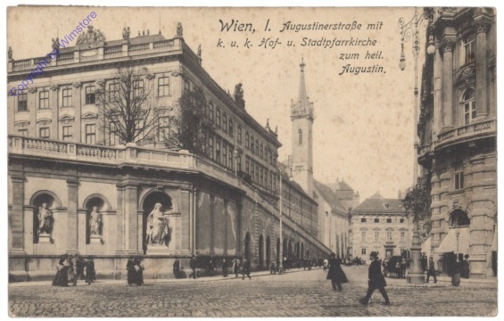 Wien 1, K.u.k. Hof- u. Stadtpfarrkirche zum heil. Augustin mit Augustinerstraße