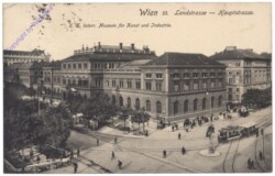 Wien 3, Landstrasse Hauptstrasse, K.k. österr. Museum für Kunst und Industrie