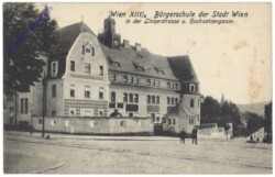 Wien 13, Bürgerschule in der Linzerstrasse u. Hochsatzengasse