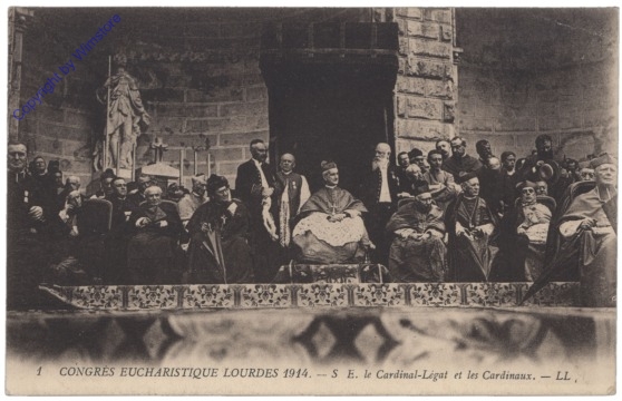 Lourdes, S. E. le Cardinal-Legat et les Cardinaux