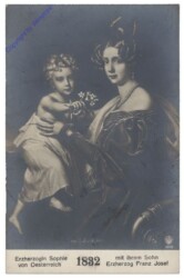 Erzherzogin Sophie von Österreich mit ihrem Sohn Erzherzog Franz Josef