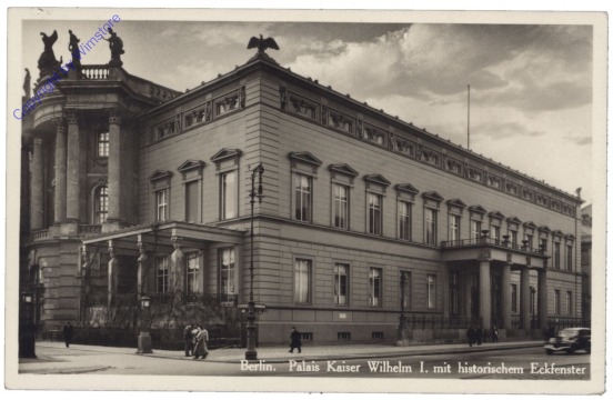 Berlin, Palais Kaiser Wilhelm I. mit historischem Eckfenster