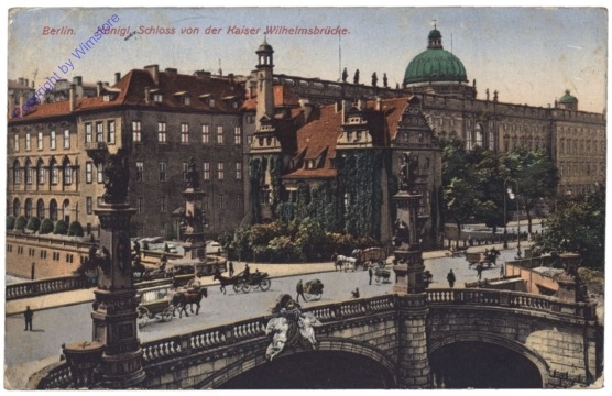 Berlin, Kgl Schloss von der Kaiser Wilhelm-Brücke