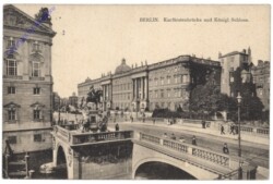 Berlin, Kurfürstenbrücke und Königl. Schloss