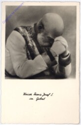 Kaiser Franz Josef I: im Gebet