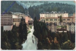 Bad Gastein, Wasserfall, Wandelbahn u. Hotel Austria