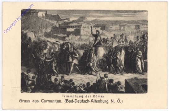 Petronell-Carnuntum, Gruss aus, Triumphzug der Römer