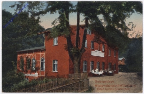 Eulengebirge, Wüstewaltersdorf-Wilhelmstal, Robert Kowal's Schützenhaus