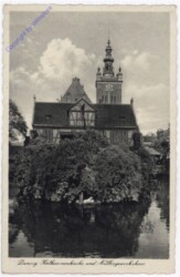Danzig, Katharinenkirche mit Müllergewerkshaus