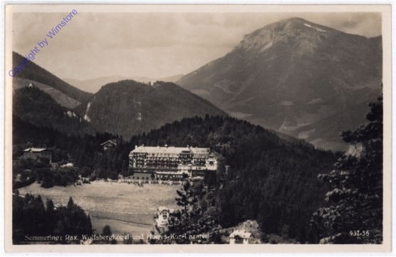 Semmering, Rax, Wolfsbergkogel und Heeres-Kur-Lazarett