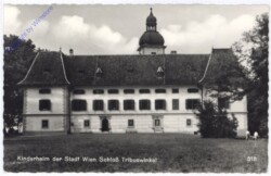 Tribuswinkel, Kinderheim der Stadt Wien Schloss Tribuswinkel