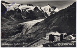 Großglockner, Hochalpenstraße, Glocknerhaus