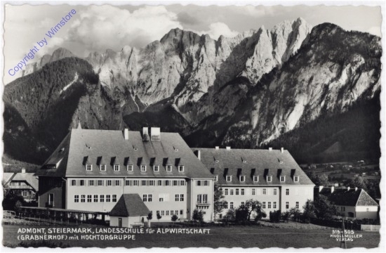 Admont, Landesschule für Alpwirtschaft (Grabnerhof) mit Hochtorgruppe