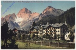 Schluderbach, Hotel Ploner gegen die hohe Gaisl