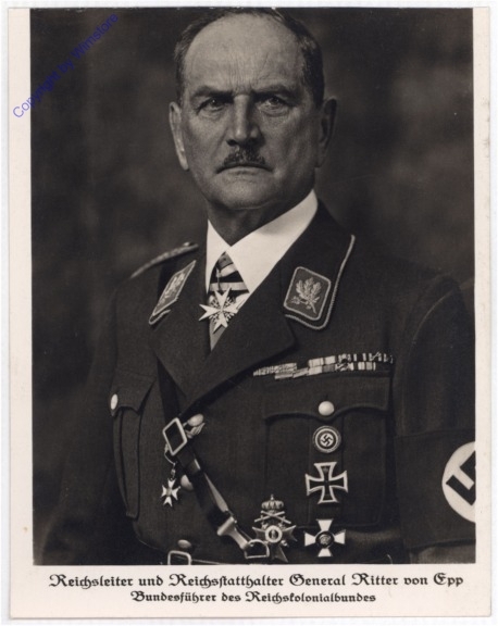 Reichsleiter und Reichstatthalter General Ritter von Epp