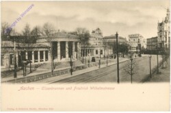 Aachen, Elisenbrunnen und Friedrich Wilhelmstrasse