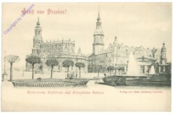 Dresden, Kath. Hofkirche und Königliches Schloss