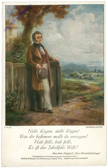 Schubert Franz, Vers aus dem Singspiel "Das Dreimäderlhaus"
