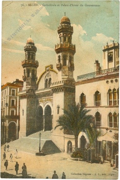 Alger, Cathedrale et Palais d'hiver du Gouverneur