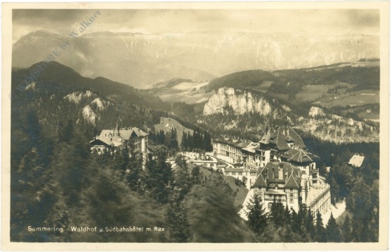 semmering, waldhof und südbahnhotel mit rax
