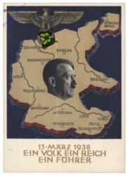 13. März 1938 Ein Volk Ein Reich Ein Führer
