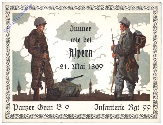 Immer wie bei Aspern 21.5.1809, Panzer Gren B 9, Infanterie Rgt 99