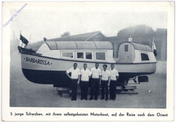 5 junge Schwaben, mit ihrem selbstgebauten Motorboot, auf der Reise nach dem Orient